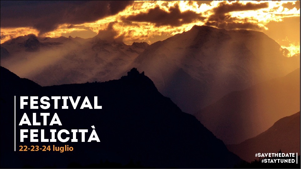 Festival ALTA Felicita’ – 22/24 luglio 2016 Venaus- Valsusa