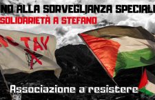 No alla sorveglianza speciale! Sosteniamo Stefano!